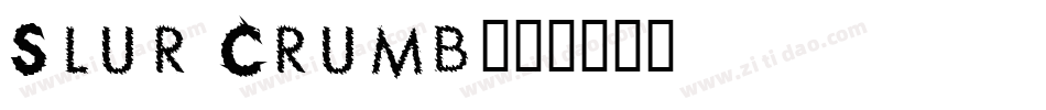 Slur Crumb字体转换